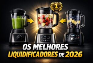 MELHORES LIQUIDIFICADORES DE 2026 2