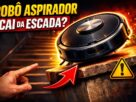 Robô Aspirador Cai da Escada?