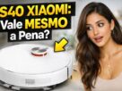 Robô Aspirador S40 Xiaomi Vale a Pena?